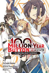 I Kept Pressing the 100-Million-Year Button and Came Out on Top Manga Volume 5